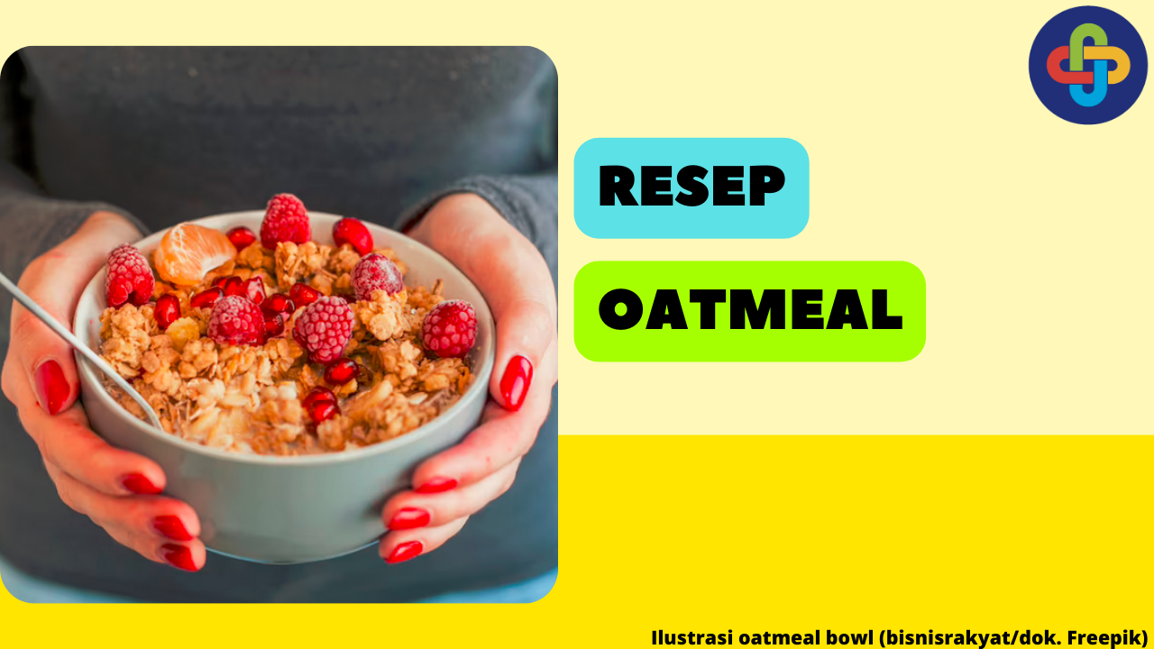 5 Resep Oatmeal untuk Sarapan Sehat dan Bergizi