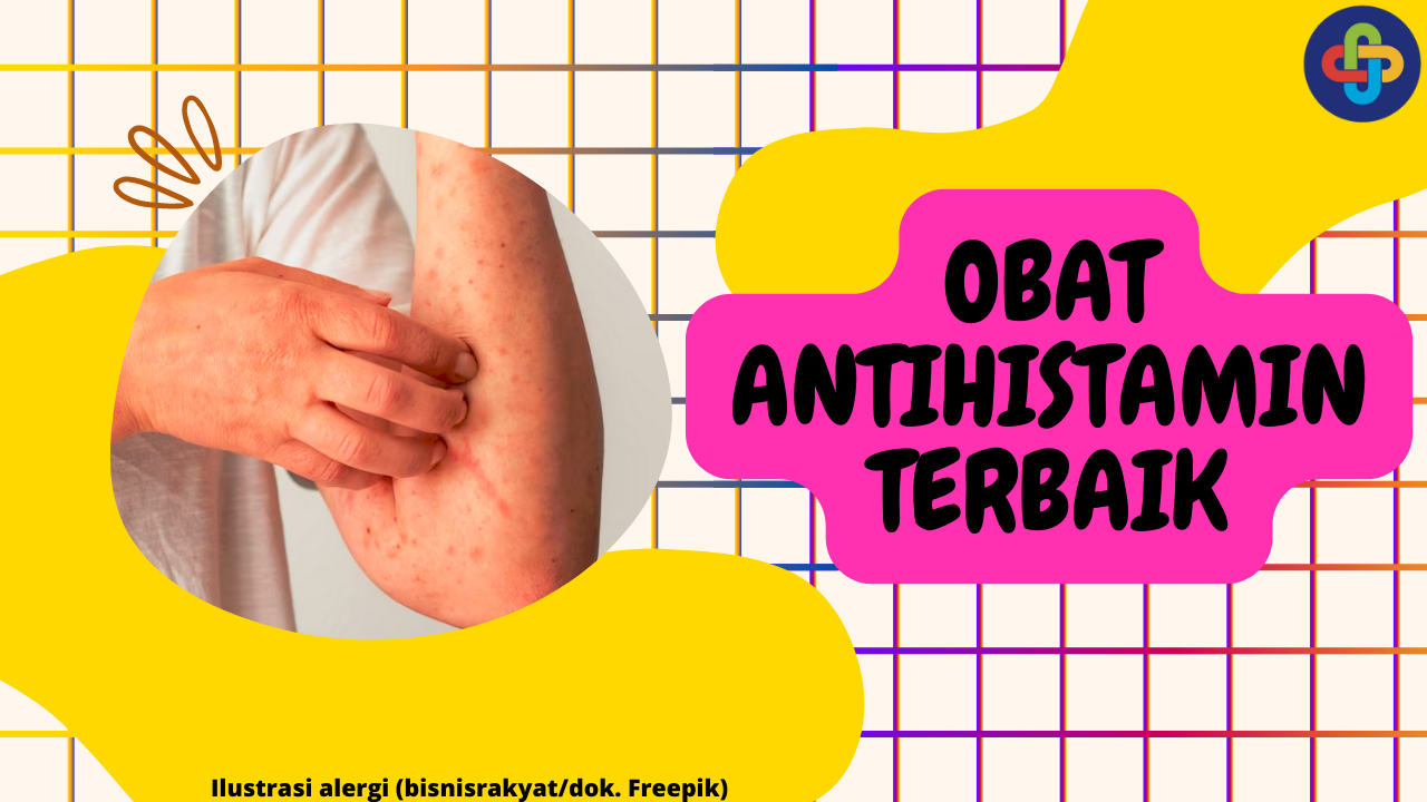  8 Obat Antihistamin Terbaik untuk Mengurangi Gejala Alergi