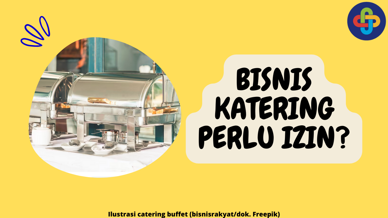 Mengapa Bisnis Katering Membutuhkan Izin? 5 Alasan yang Mendasar