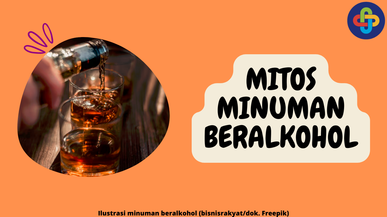 7 Mitos Populer seputar Konsumsi Minuman Beralkohol