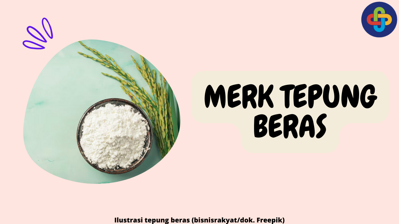 4 Merk Tepung Beras Terbaik yang Pas untuk Hidanganmu