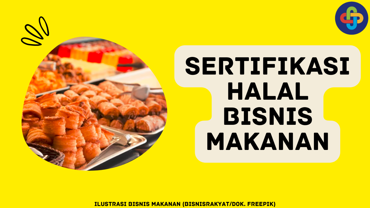 Aturan Sertifikasi Halal Bagi Bisnis Makanan di Indonesia