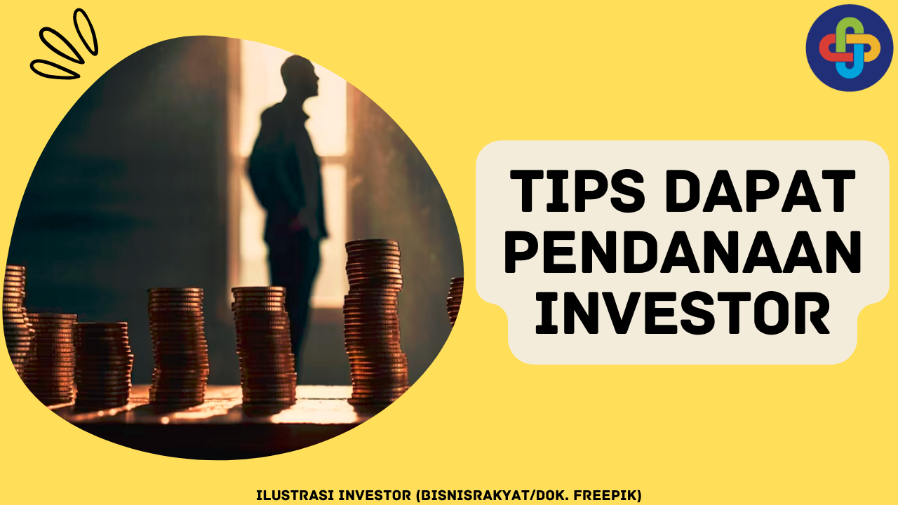 5 Tips Ampuh Mendapat Pendanaan Bisnis dari Investor